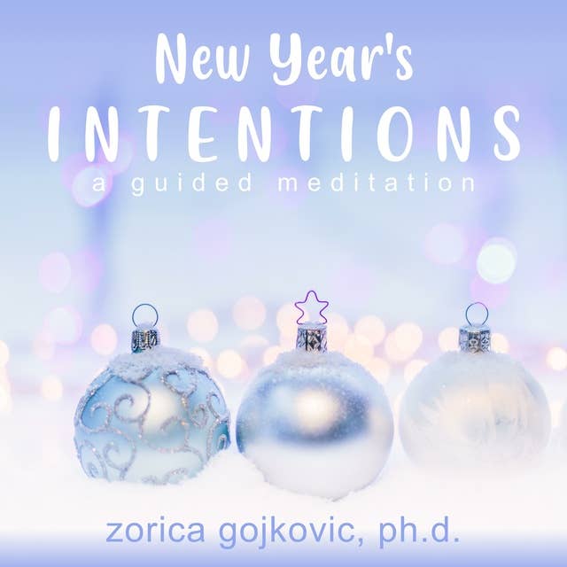 New Year's Intentions: A Guided Meditation