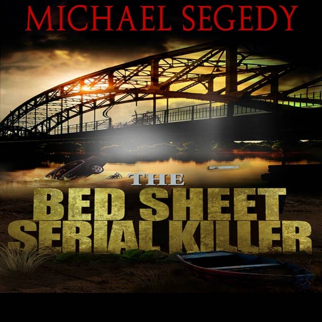 The Bed Sheet Serial Killer