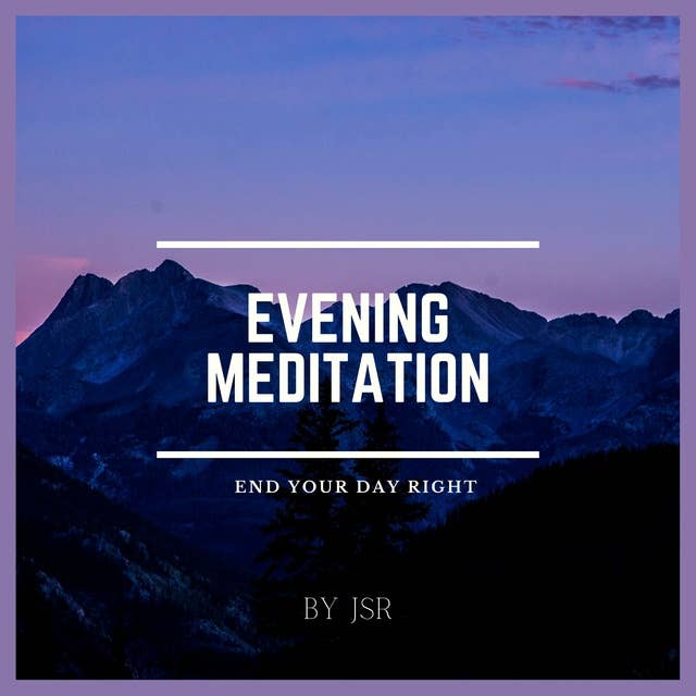 Evening Meditation: End Your Day Right