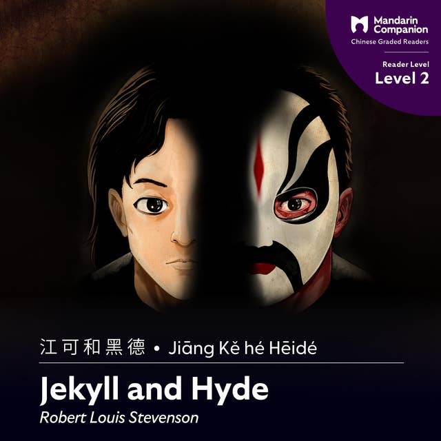 Jekyll and Hyde: Mandarin Companion Graded Readers Level 2