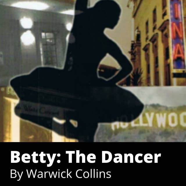 Betty: The Dancer: A Dance With Destiny