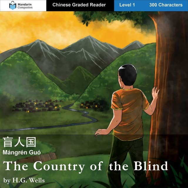 The Country of the Blind: Mandarin Companion Graded Readers Level 1