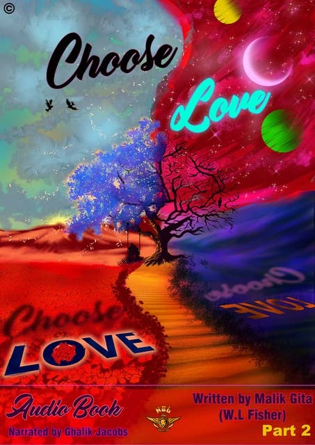 Choose Love Part 2: Audiobook by Malik Gita (WL Fisher), Narrated by Ghalik Jacobs