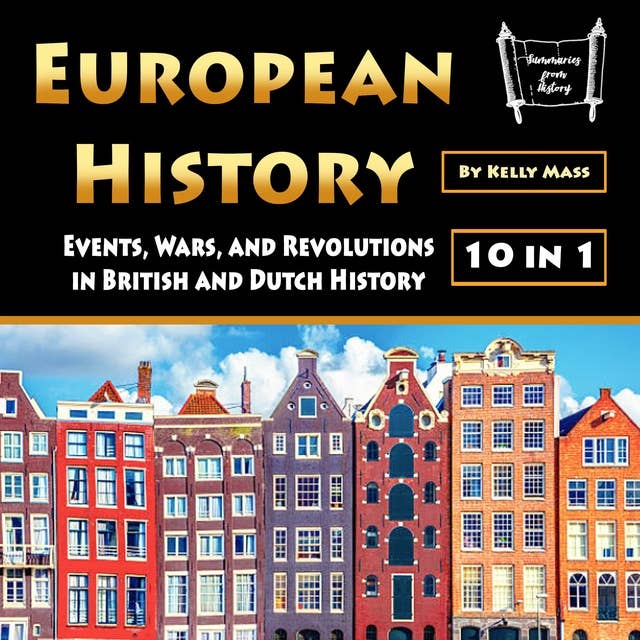European History: Events, Wars, and Revolutions in British and Dutch History
