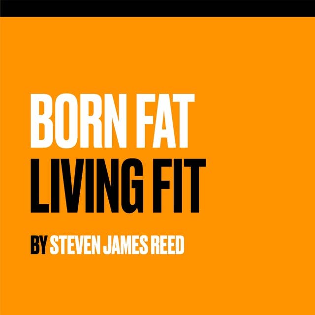 Born Fat Living Fit