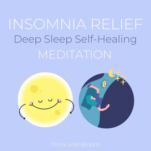 Insomnia Relief Deep Sleep Self-Healing Meditation: relax body mind spirit, rewire your brain to sleep wave, free from worries anxieties depression, daily support, self-hypnosis, subconscious talk