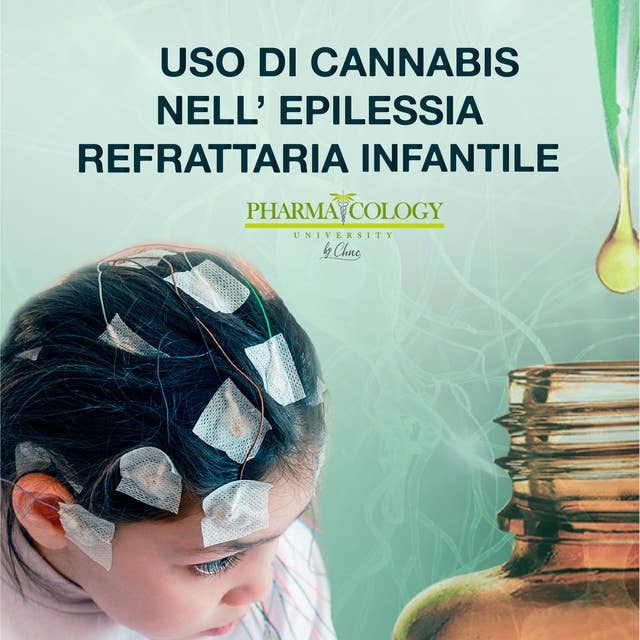 Uso di cannabis nell'epilessia refrattaria infantile