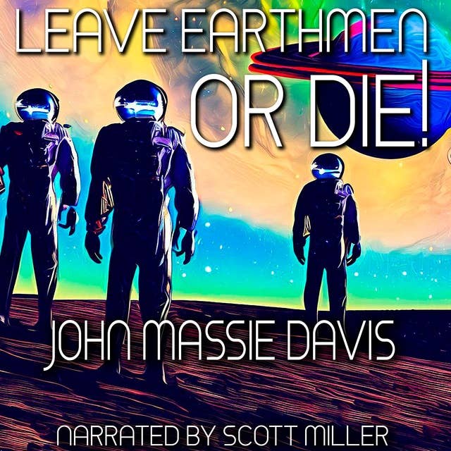 Cover for Leave Earthmen or Die!