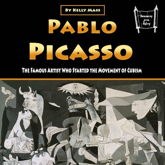 Pablo Picasso: The Famous Artist Who Started the Movement of Cubism