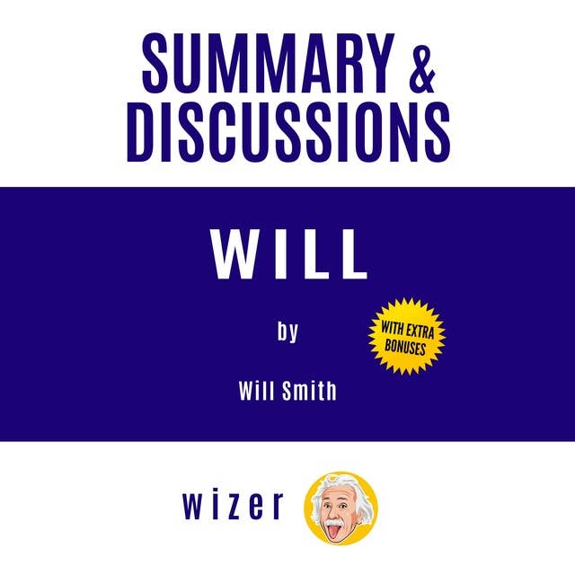Summary and Discussions of Will By Will Smith