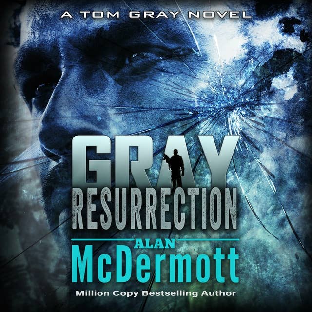 Gray Resurrection: A Tom Gray Novel Book 2
