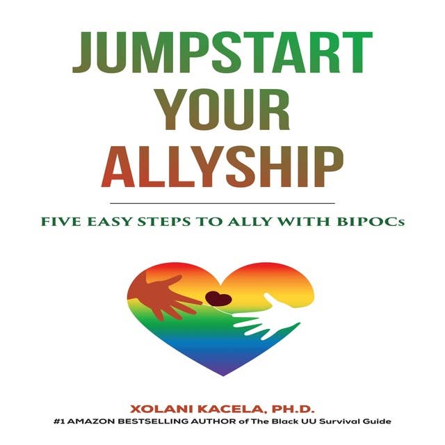 Jumpstart Your Allyship: Five Easy Steps to Ally with BIPOCs