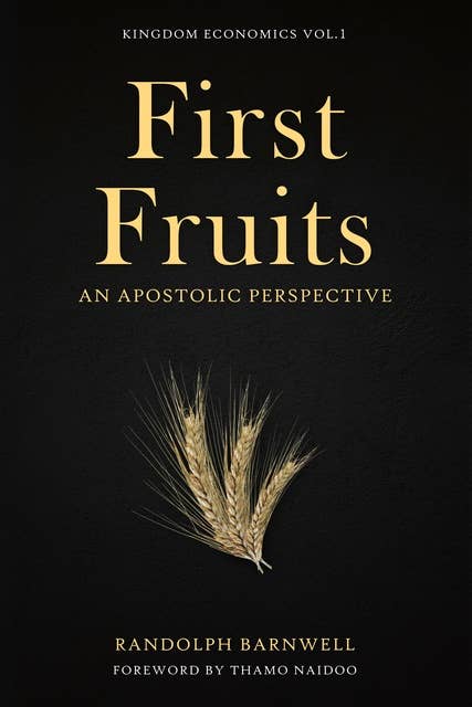 First Fruits: An Apostolic Perspective