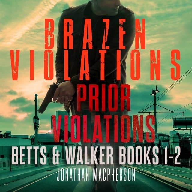 Betts & Walker (Books1-2): (Prior Violations & Brazen Violations)