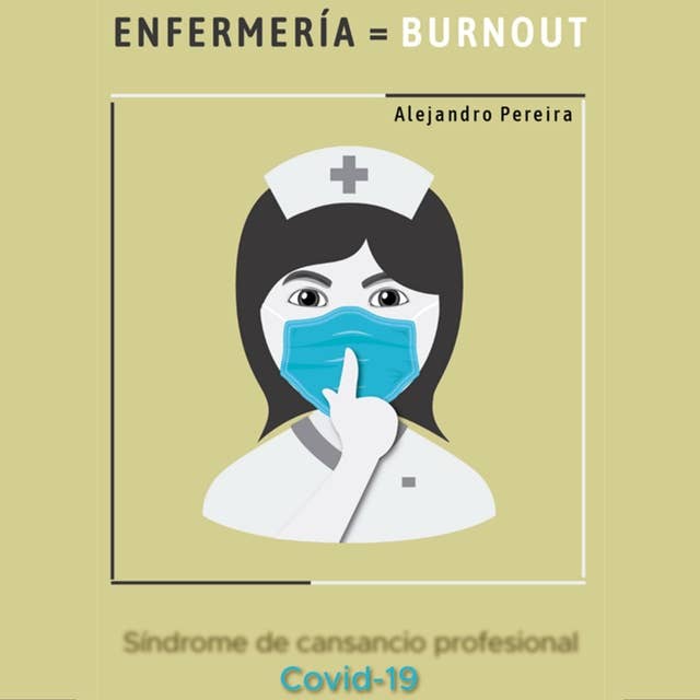 Enfermería=Burnout: Síndrome de desgaste profesional