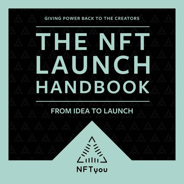 The NFT Launch Handbook: From Idea To Launch