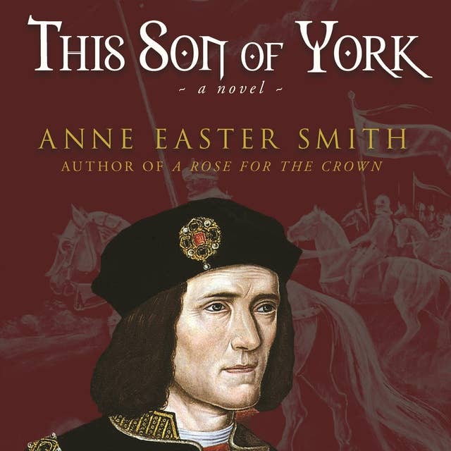 This Son of York: A novel of Richard III