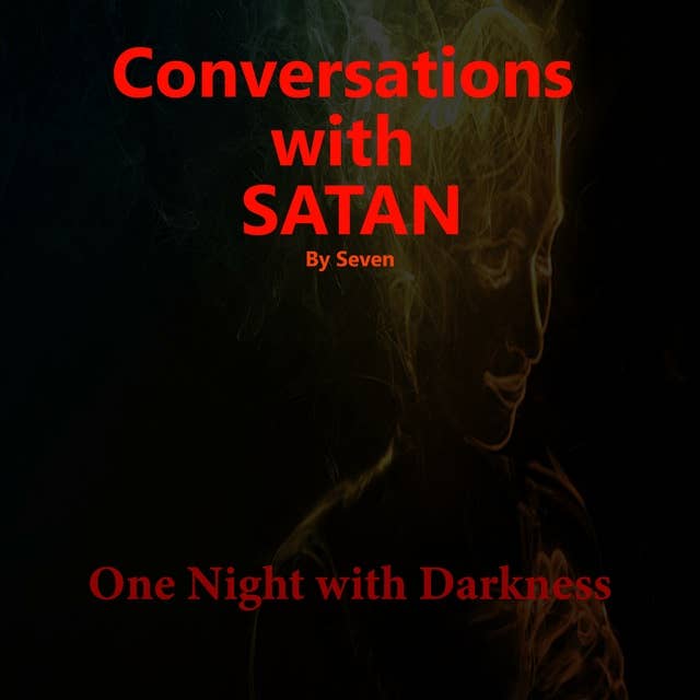 Conversations with Satan: One Night with Darkness