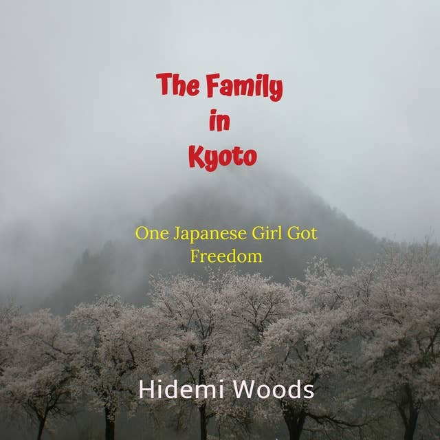 The Family in Kyoto: One Japanese Girl Got Freedom