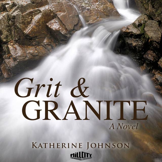Grit & Granite: A Novel