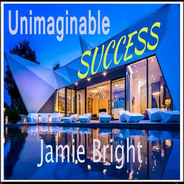 Unimaginable Success