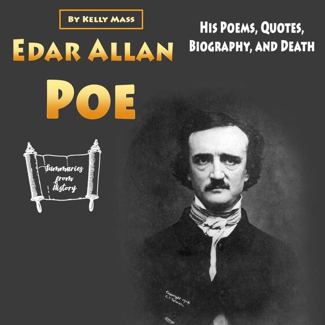 Edgar Allan Poe: His Poems, Quotes, Biography, and Death