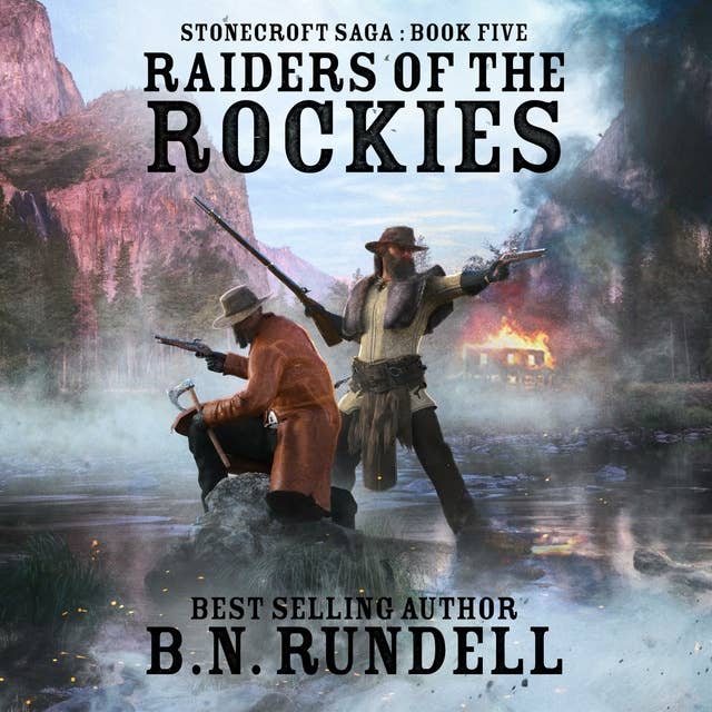 Raiders of the Rockies (Stonecroft Saga Book 5): A Historical Western Novel