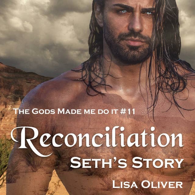 Reconciliation: Seth's Story
