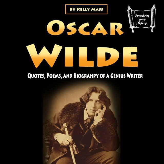 Oscar Wilde: Quotes, Poems, and Biography of a Genius Writer