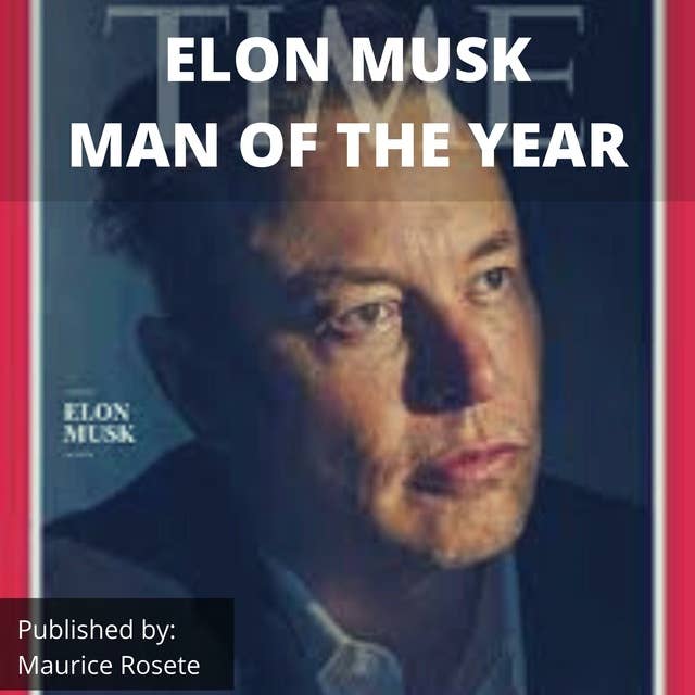 ELON MUSK MAN OF THE YEAR: Welcome to our top stories of the day and everything that involves "Elon Musk''