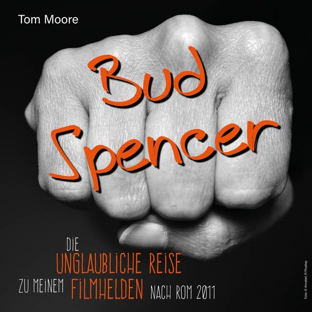 Bud Spencer: Die unglaubliche Reise zu meinem Filmhelden nach Rom 2011