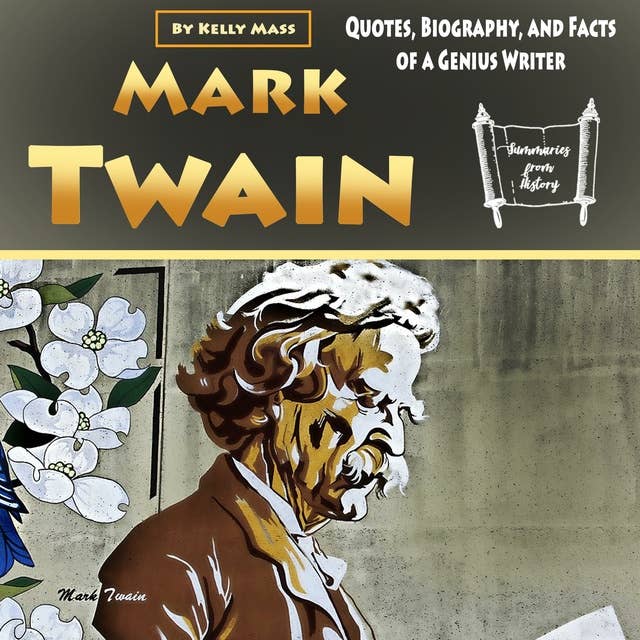Mark Twain: Quotes, Biography, and Facts of a Genius Writer