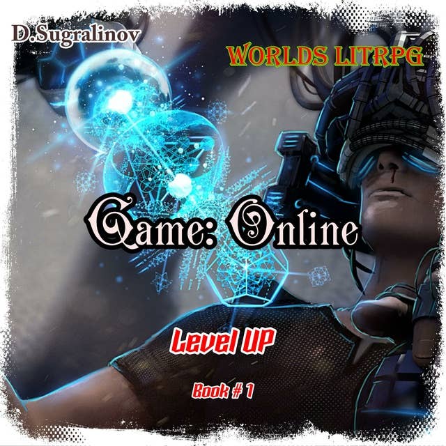 Cover for Game: Online (Level UP Book#1): Worlds LitRPG