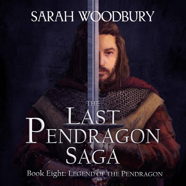 Legend of the Pendragon: The Last Pendragon Saga