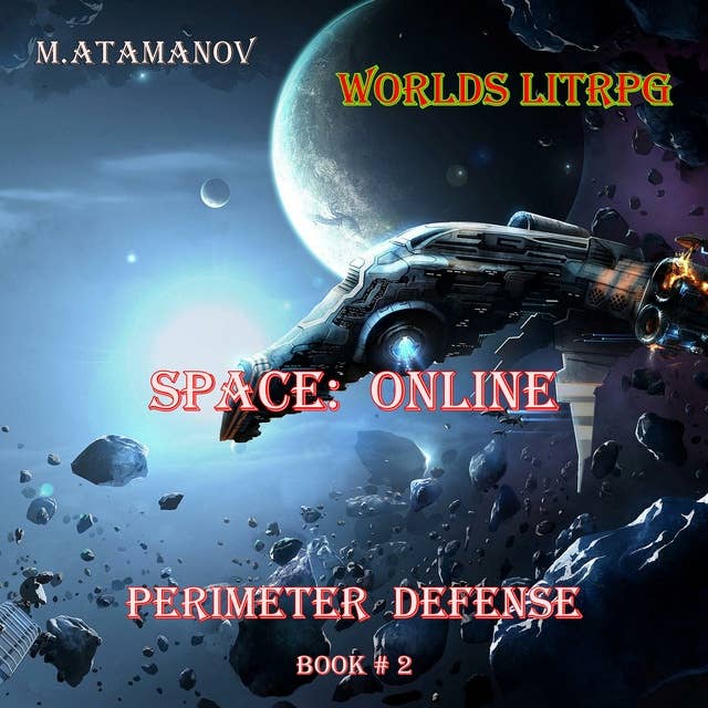 Space: Online (Perimeter Defense Book#2) by M.Atamanov