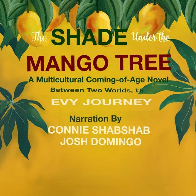 The Shade Under the Mango Tree: A multicultural coming of age novel