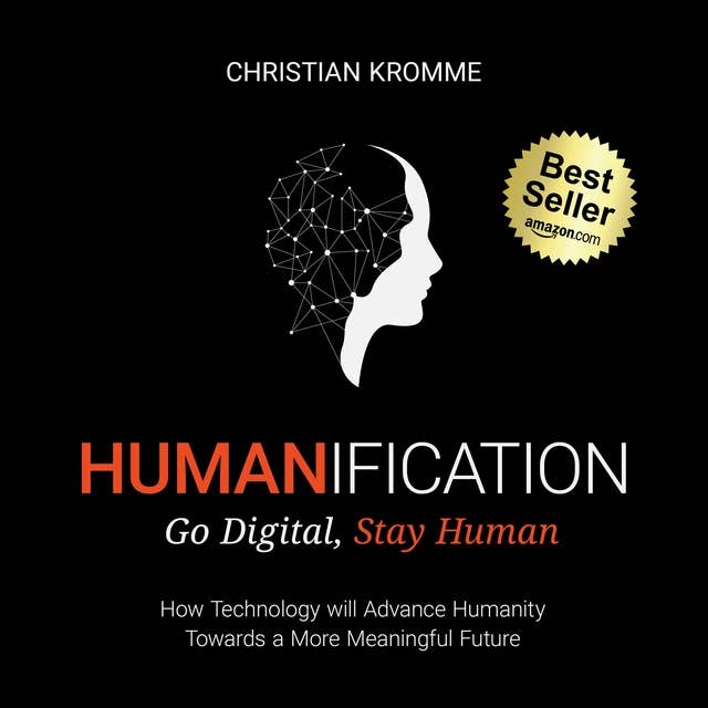 HUMANIFICATION of AI: Go Digital, Stay Human