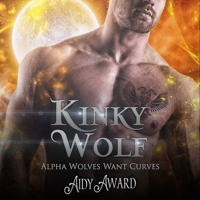 Kinky Wolf: A Curvy Girl and Wolf Shifter Romance