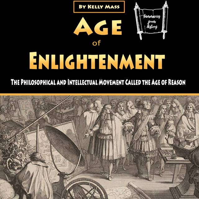 Age of Enlightenment: The Philosophical and Intellectual Movement Called the Age of Reason
