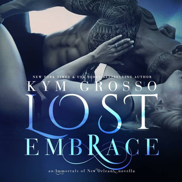 Lost Embrace: Immortals of New Orleans, Book 6.5