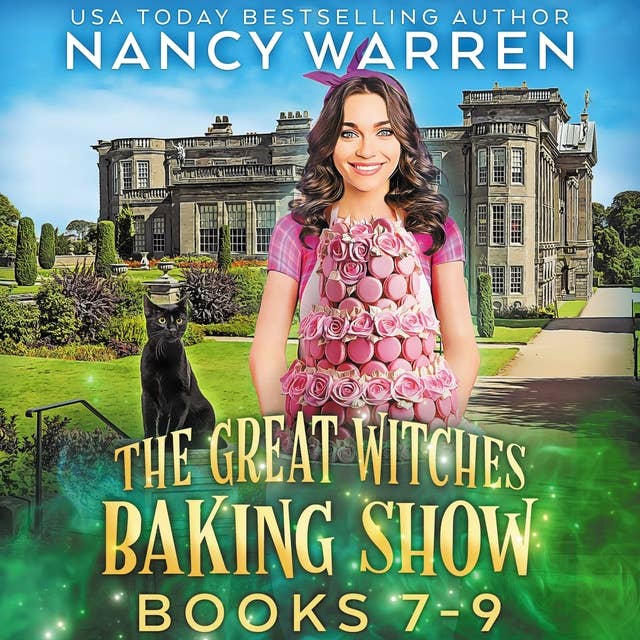 The Great Witches Baking Show Boxed Set Books 7-9: Paranormal Culinary Cozy Mystery