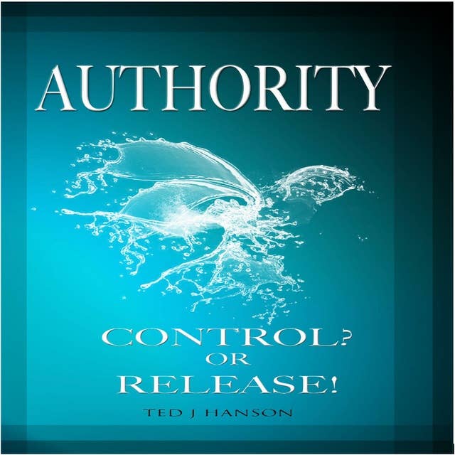 Authority - Control? or Release!