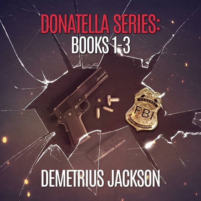Donatella Series: Books 1 - 3 (Buckley Trilogy): A Donatella fast-paced thriller