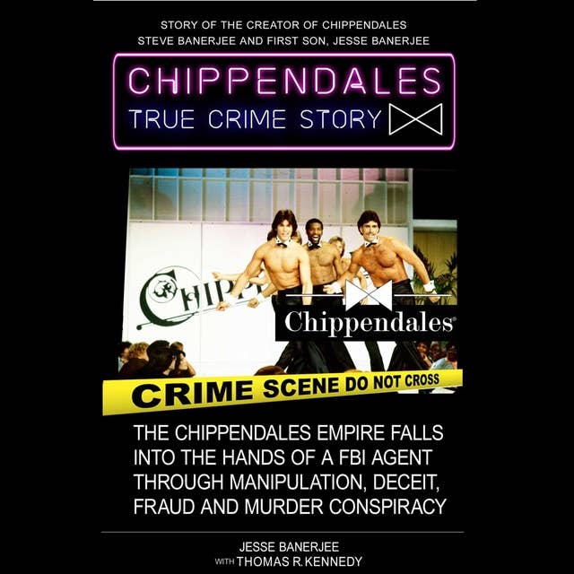 CHIPPENDALES TRUE CRIME STORY: True Crime, Stolen Inheritance, Complicity, New York Organized Crime, Deceit and Fraud