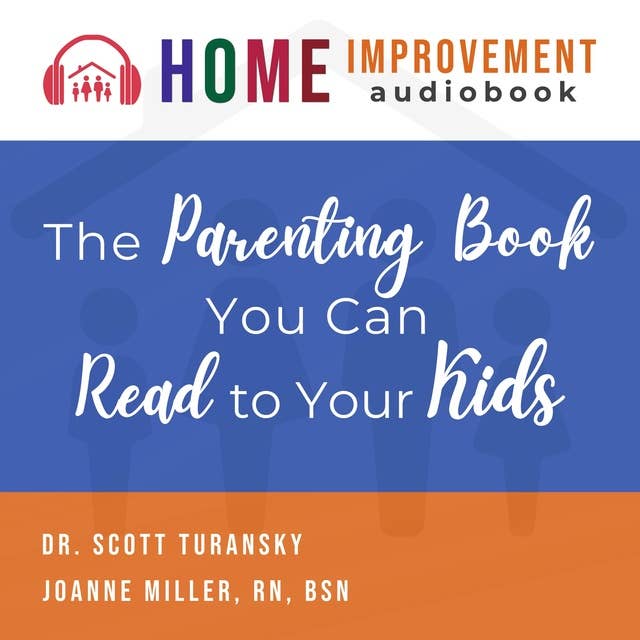 Home Improvement: The Parenting Book You Can Read to Your Kids