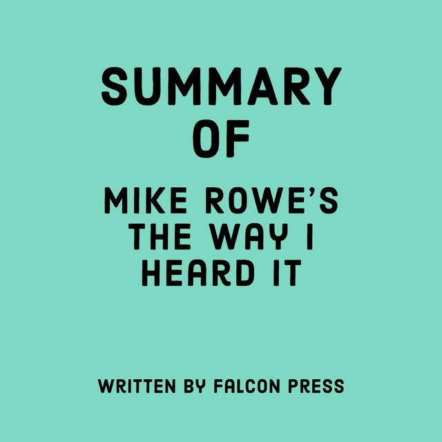 Summary of Mike Rowe’s The Way I Heard It 