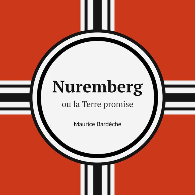 Nuremberg: Ou la Terre Promise