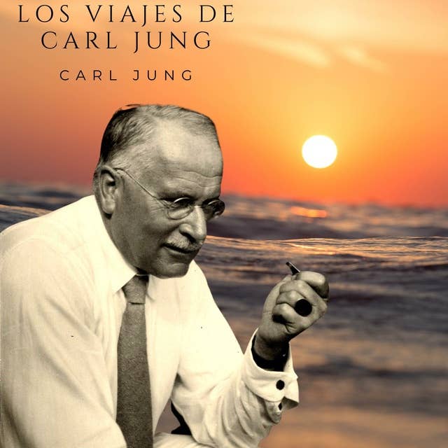 Los viajes de Carl Jung: Carl Gustav Jung