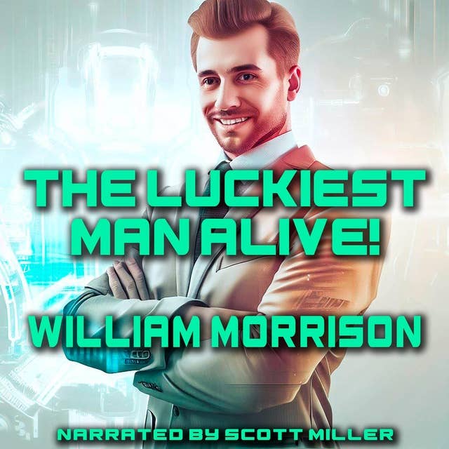 The Luckiest Man Alive!