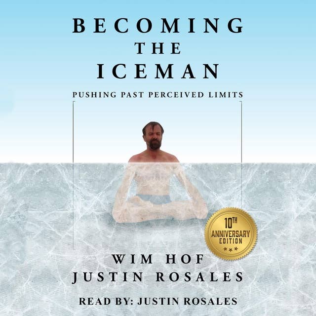 Becoming The Iceman: Pushing Past Perceived Limits